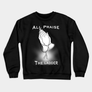 Praise The Ladder Crewneck Sweatshirt